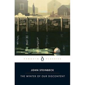 The Winter of Our Discontent -- John Steinbeck
